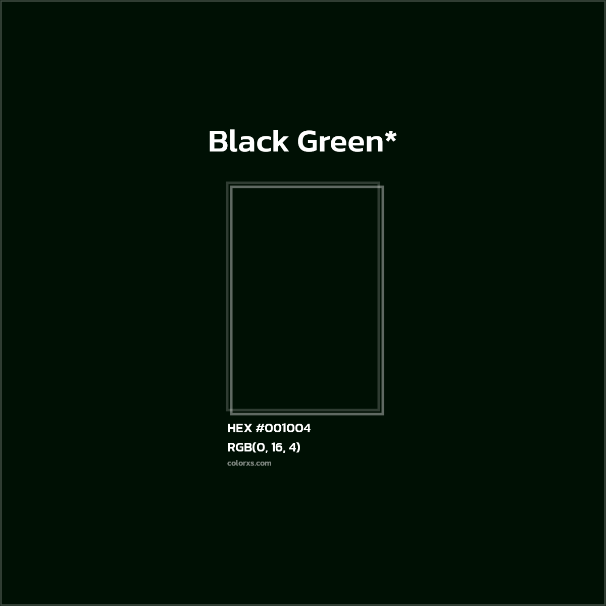 HEX #001004 Color Name, Color Code, Palettes, Similar Paints, Images