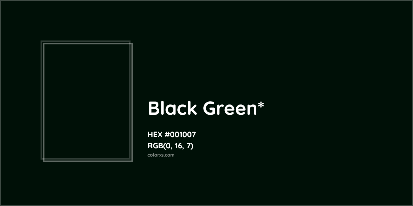 HEX #001007 Color Name, Color Code, Palettes, Similar Paints, Images