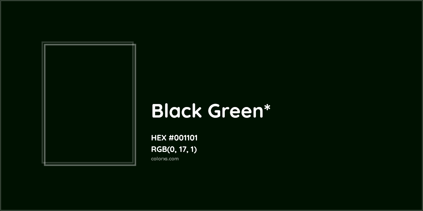 HEX #001101 Color Name, Color Code, Palettes, Similar Paints, Images