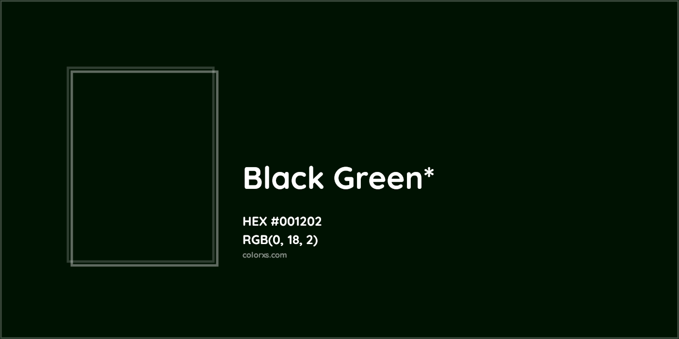 HEX #001202 Color Name, Color Code, Palettes, Similar Paints, Images