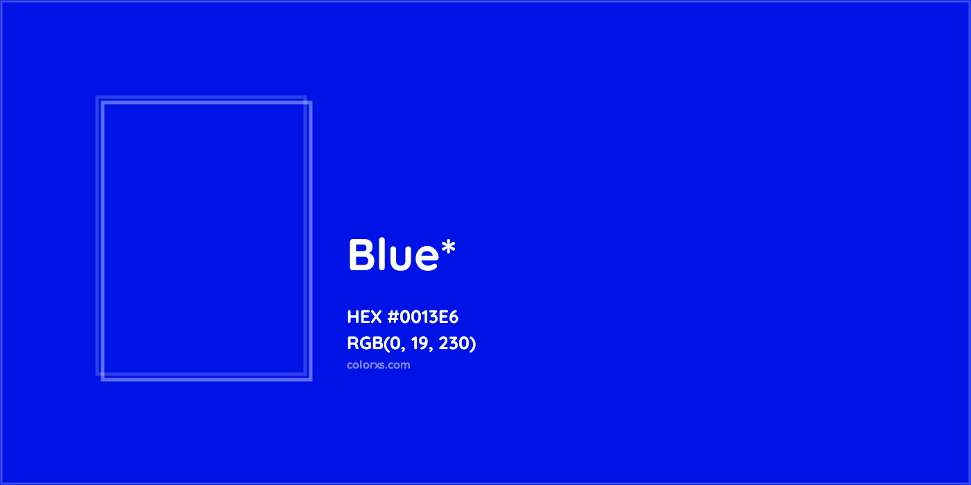 HEX #0013E6 Color Name, Color Code, Palettes, Similar Paints, Images
