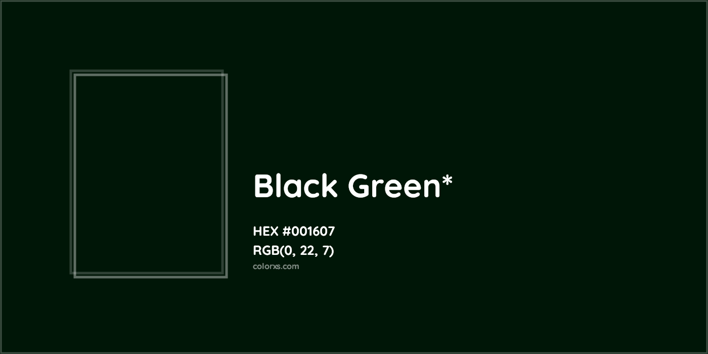 HEX #001607 Color Name, Color Code, Palettes, Similar Paints, Images