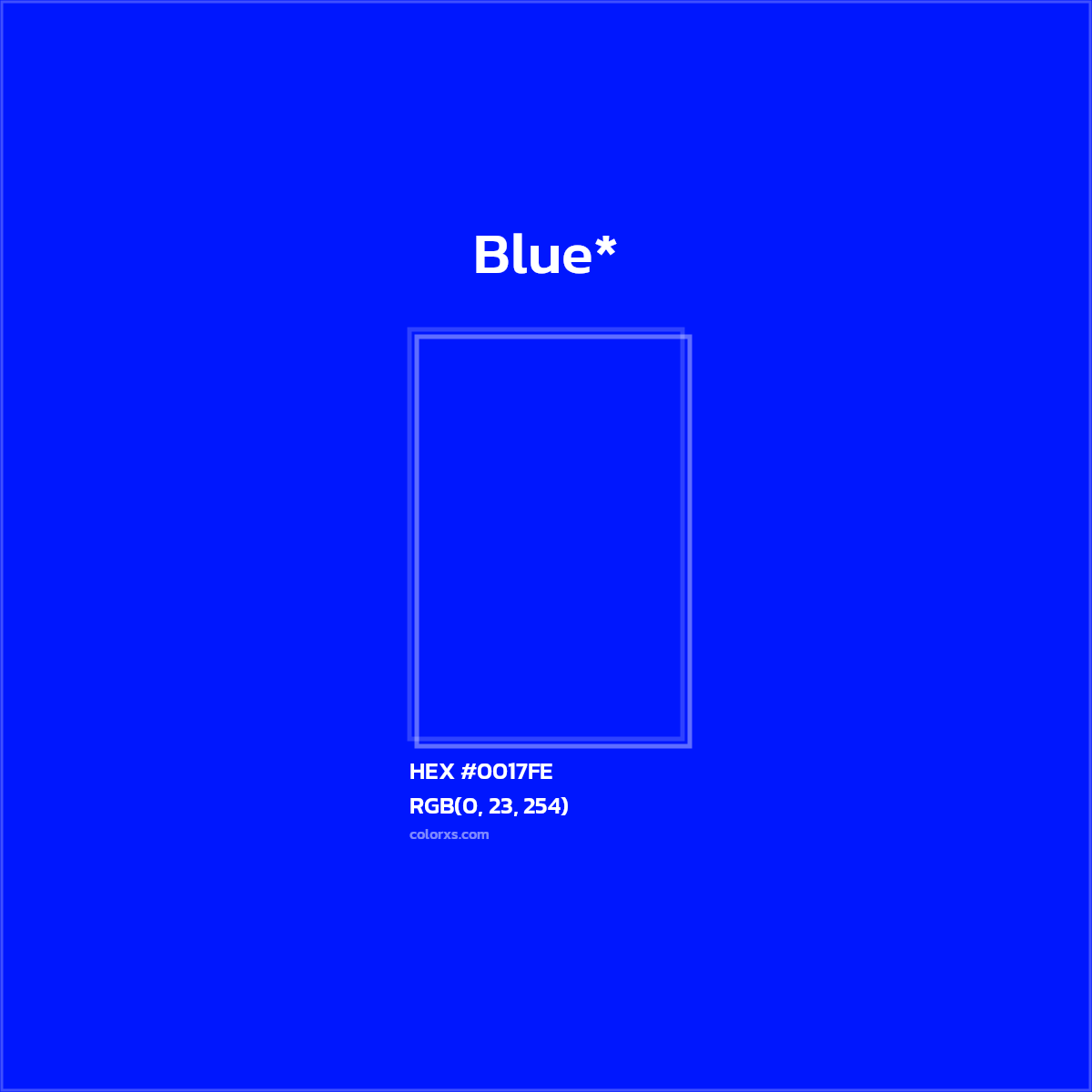 HEX #0017FE Color Name, Color Code, Palettes, Similar Paints, Images