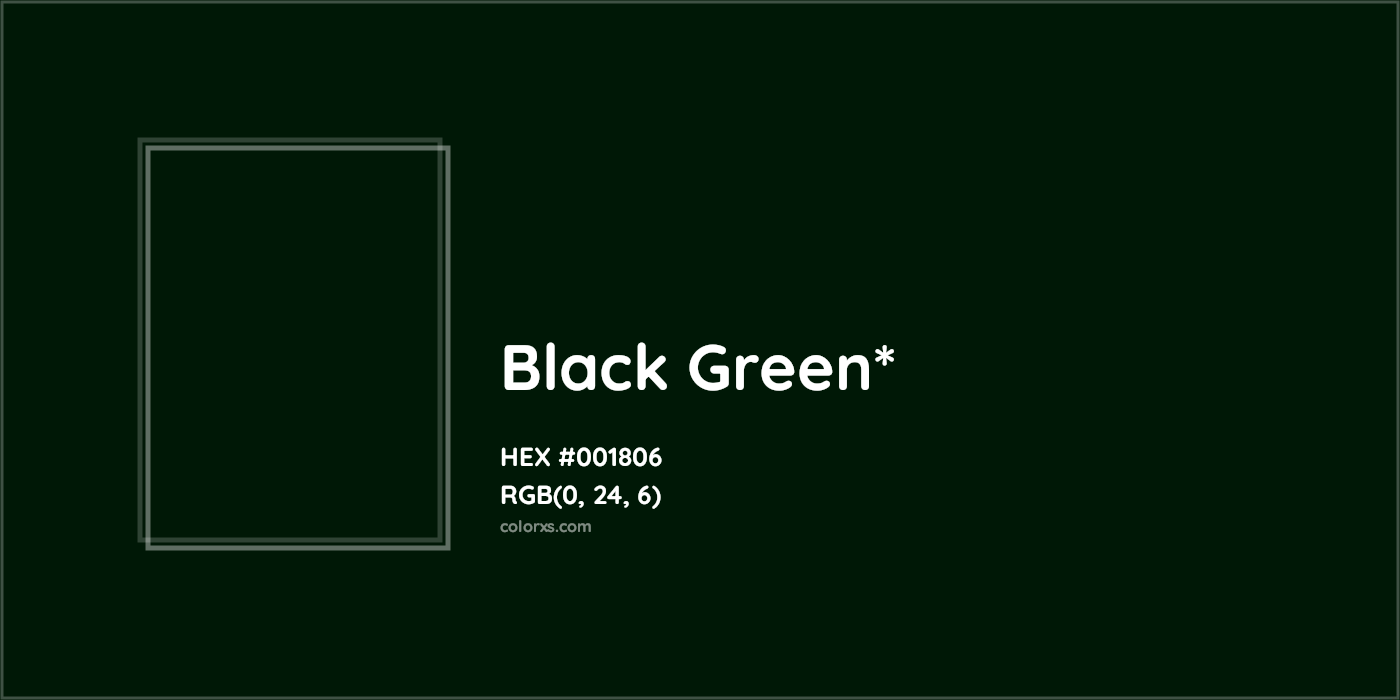 HEX #001806 Color Name, Color Code, Palettes, Similar Paints, Images