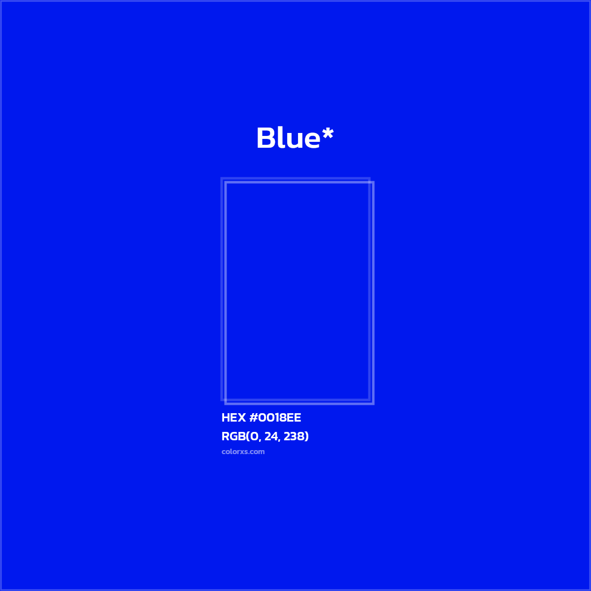 HEX #0018EE Color Name, Color Code, Palettes, Similar Paints, Images