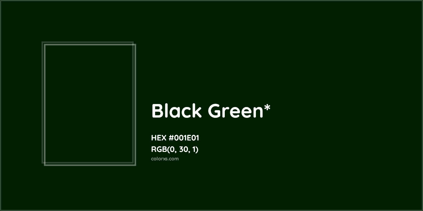 HEX #001E01 Color Name, Color Code, Palettes, Similar Paints, Images