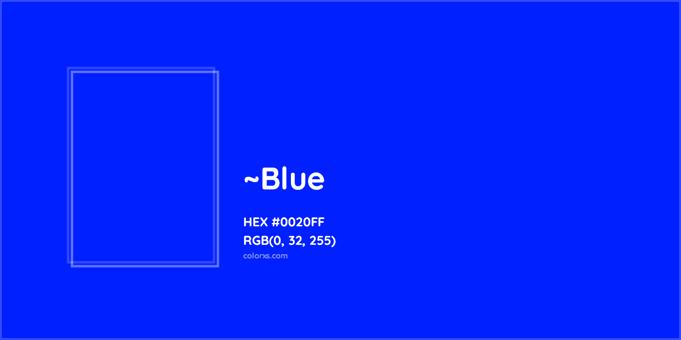 HEX #0020FF Color Name, Color Code, Palettes, Similar Paints, Images