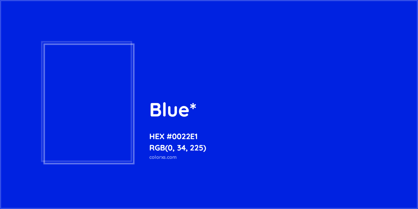 HEX #0022E1 Color Name, Color Code, Palettes, Similar Paints, Images