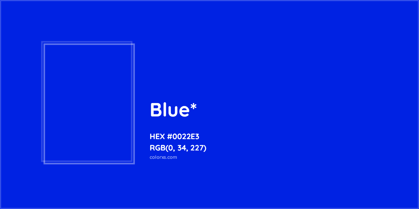 HEX #0022E3 Color Name, Color Code, Palettes, Similar Paints, Images