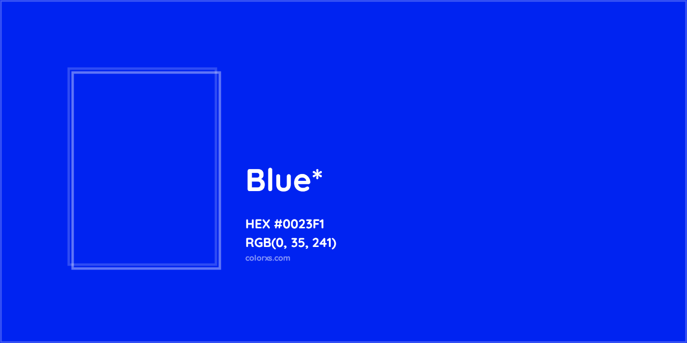 HEX #0023F1 Color Name, Color Code, Palettes, Similar Paints, Images