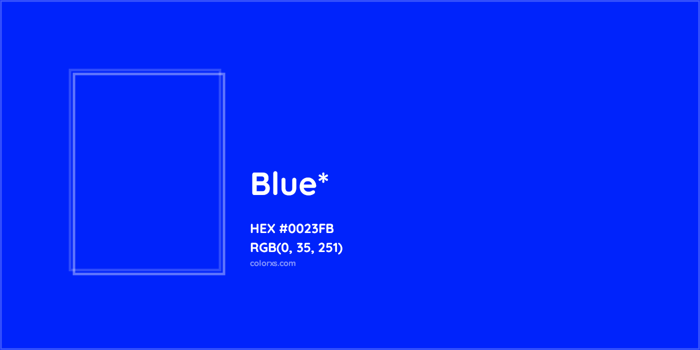 HEX #0023FB Color Name, Color Code, Palettes, Similar Paints, Images