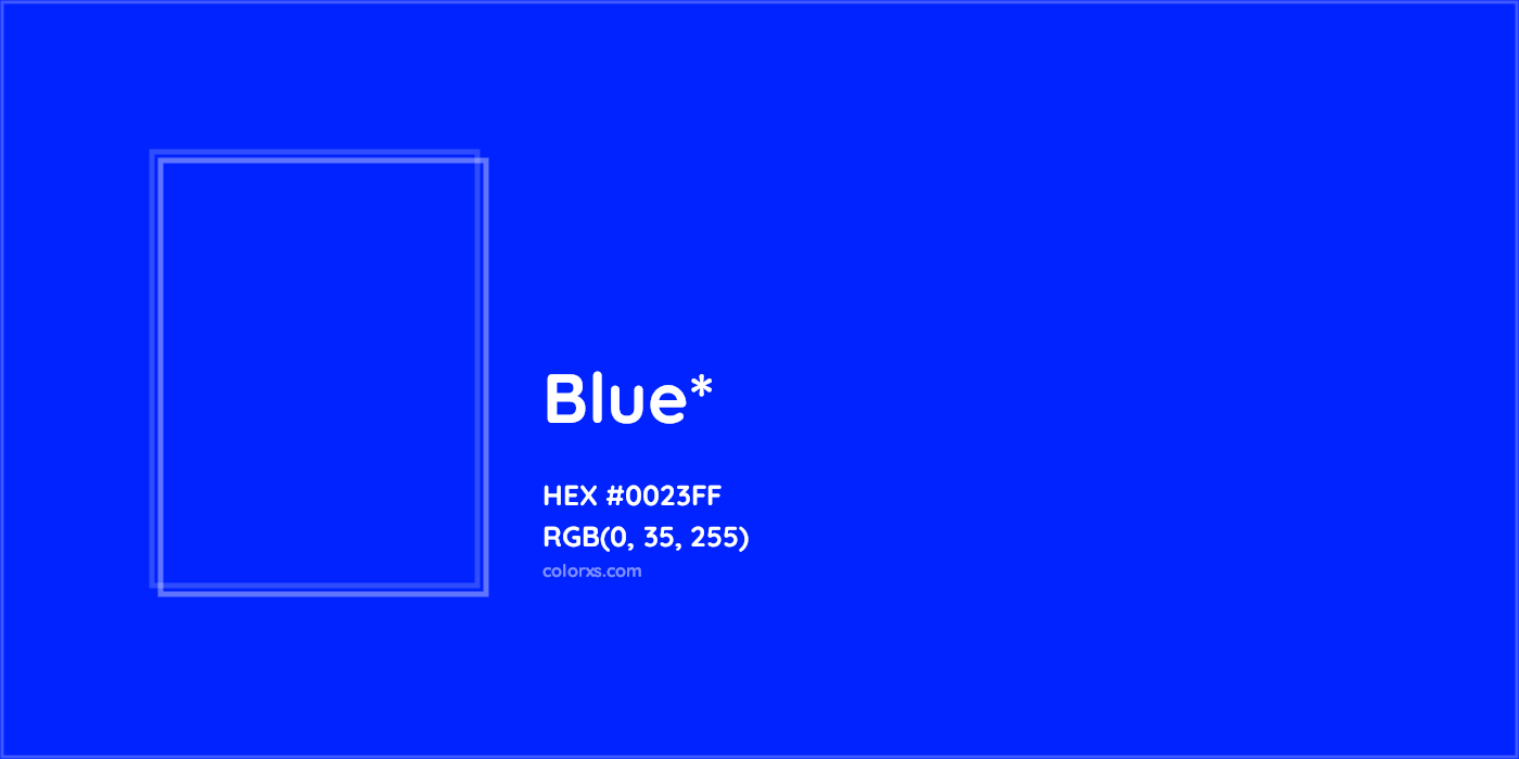 HEX #0023FF Color Name, Color Code, Palettes, Similar Paints, Images