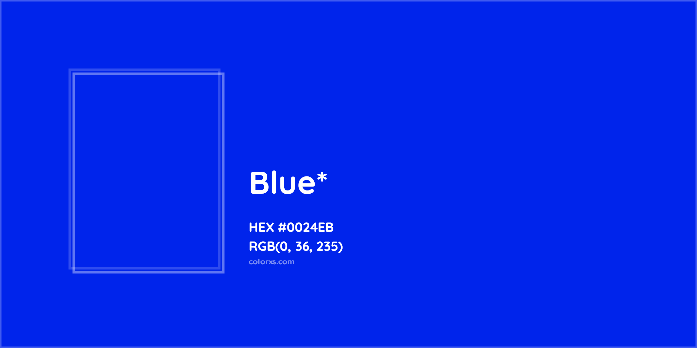 HEX #0024EB Color Name, Color Code, Palettes, Similar Paints, Images