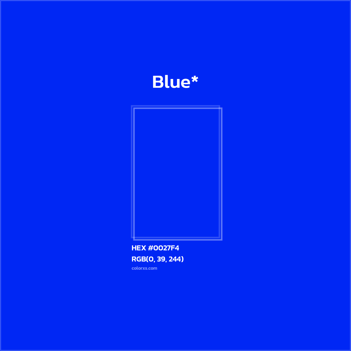 HEX #0027F4 Color Name, Color Code, Palettes, Similar Paints, Images