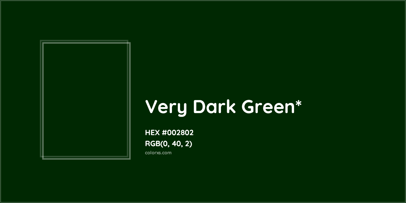 HEX #002802 Color Name, Color Code, Palettes, Similar Paints, Images
