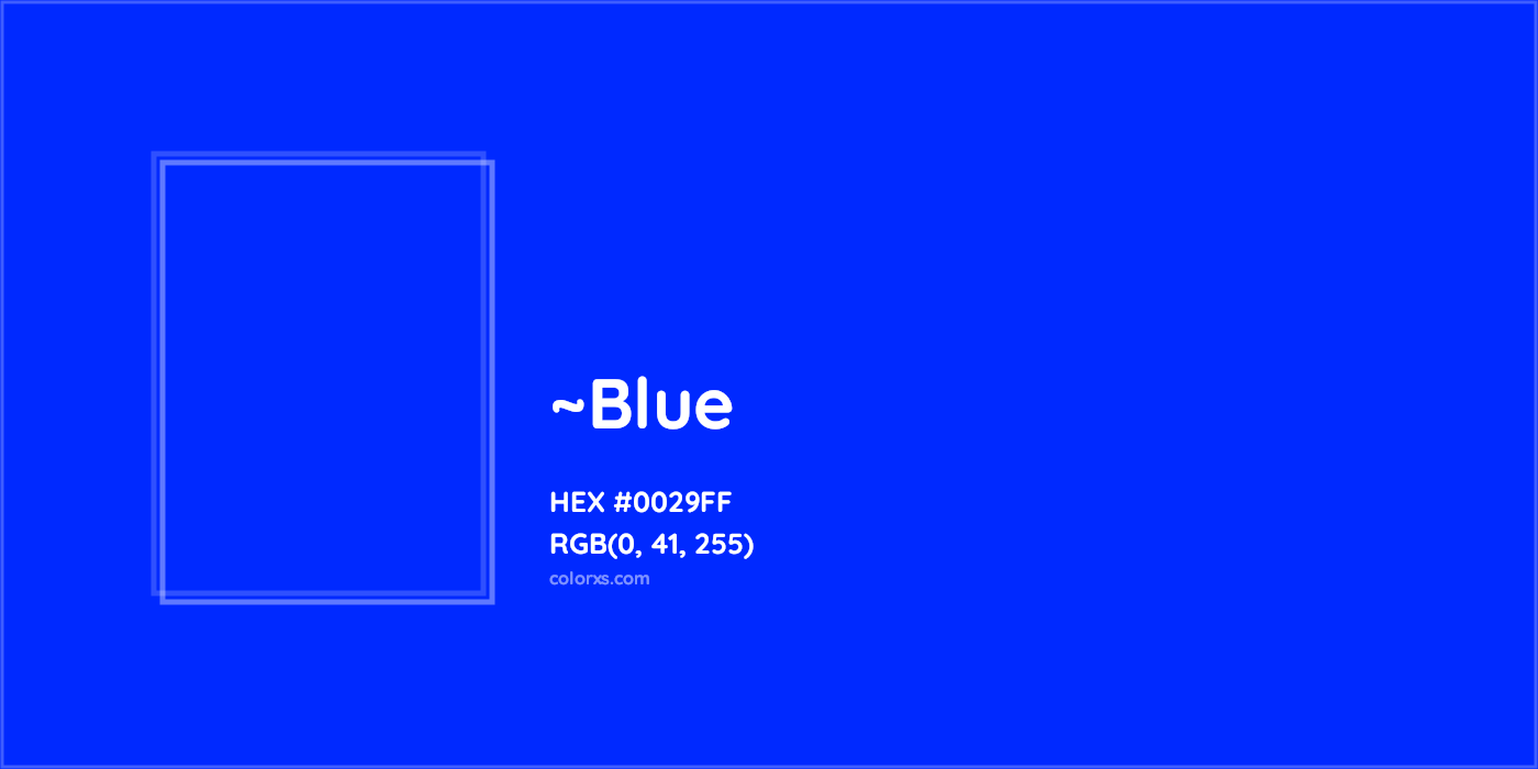 HEX #0029FF Color Name, Color Code, Palettes, Similar Paints, Images
