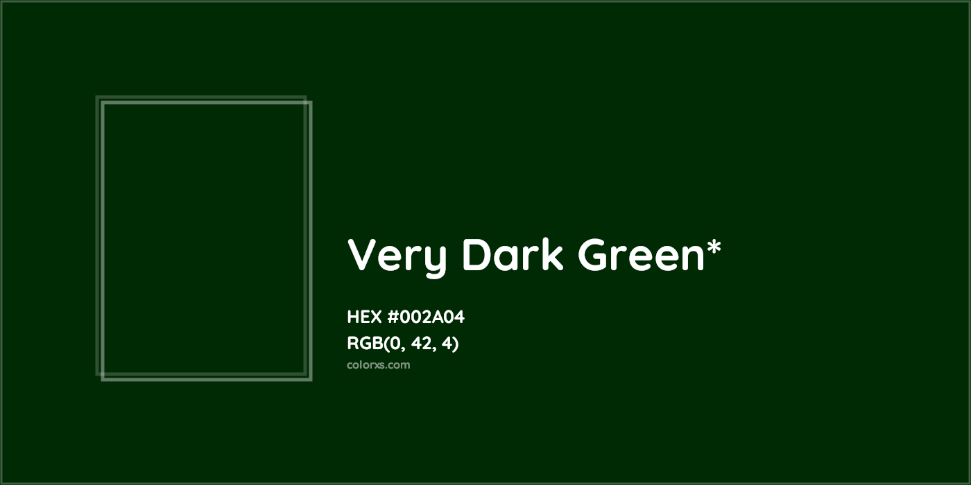 HEX #002A04 Color Name, Color Code, Palettes, Similar Paints, Images