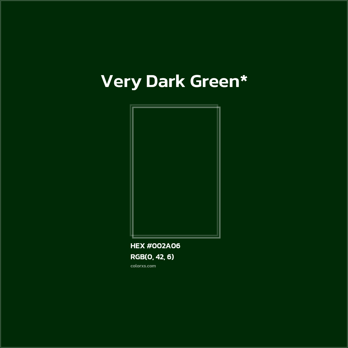 HEX #002A06 Color Name, Color Code, Palettes, Similar Paints, Images