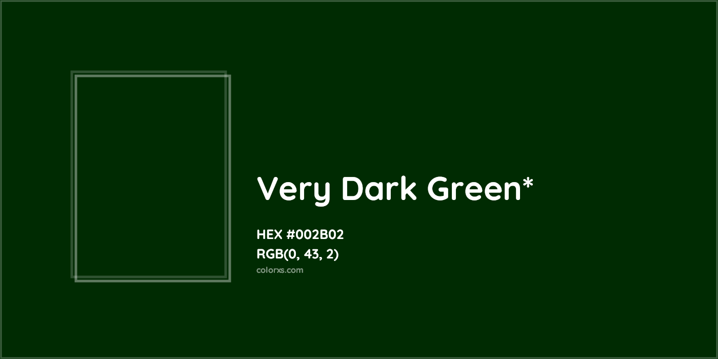 HEX #002B02 Color Name, Color Code, Palettes, Similar Paints, Images