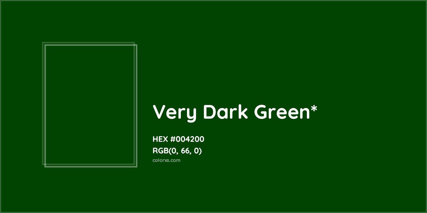 HEX #004200 Color Name, Color Code, Palettes, Similar Paints, Images
