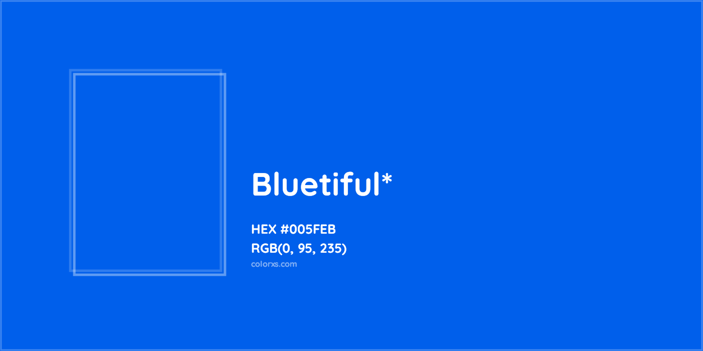 HEX #005FEB Color Name, Color Code, Palettes, Similar Paints, Images