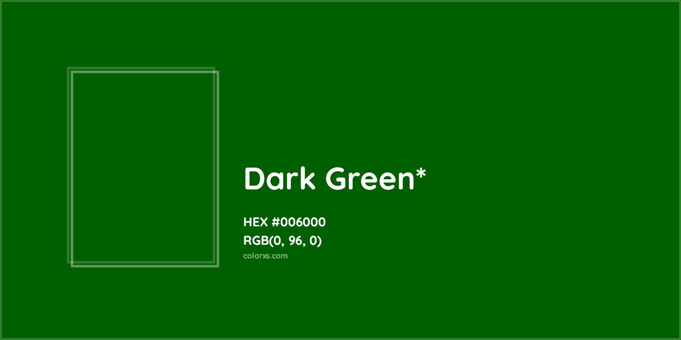 HEX #006000 Color Name, Color Code, Palettes, Similar Paints, Images