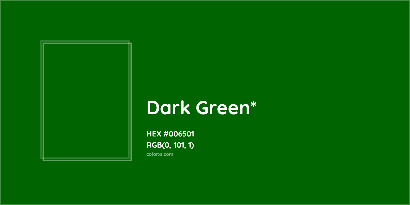 HEX #006501 Color Name, Color Code, Palettes, Similar Paints, Images
