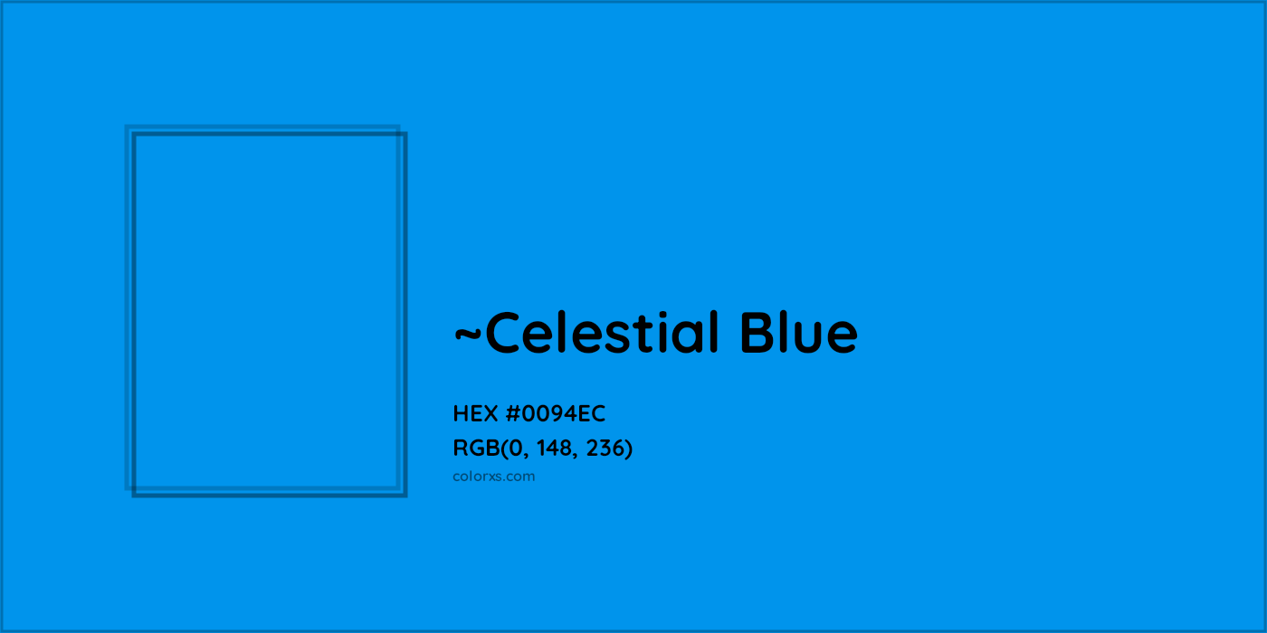 HEX #0094EC Color Name, Color Code, Palettes, Similar Paints, Images