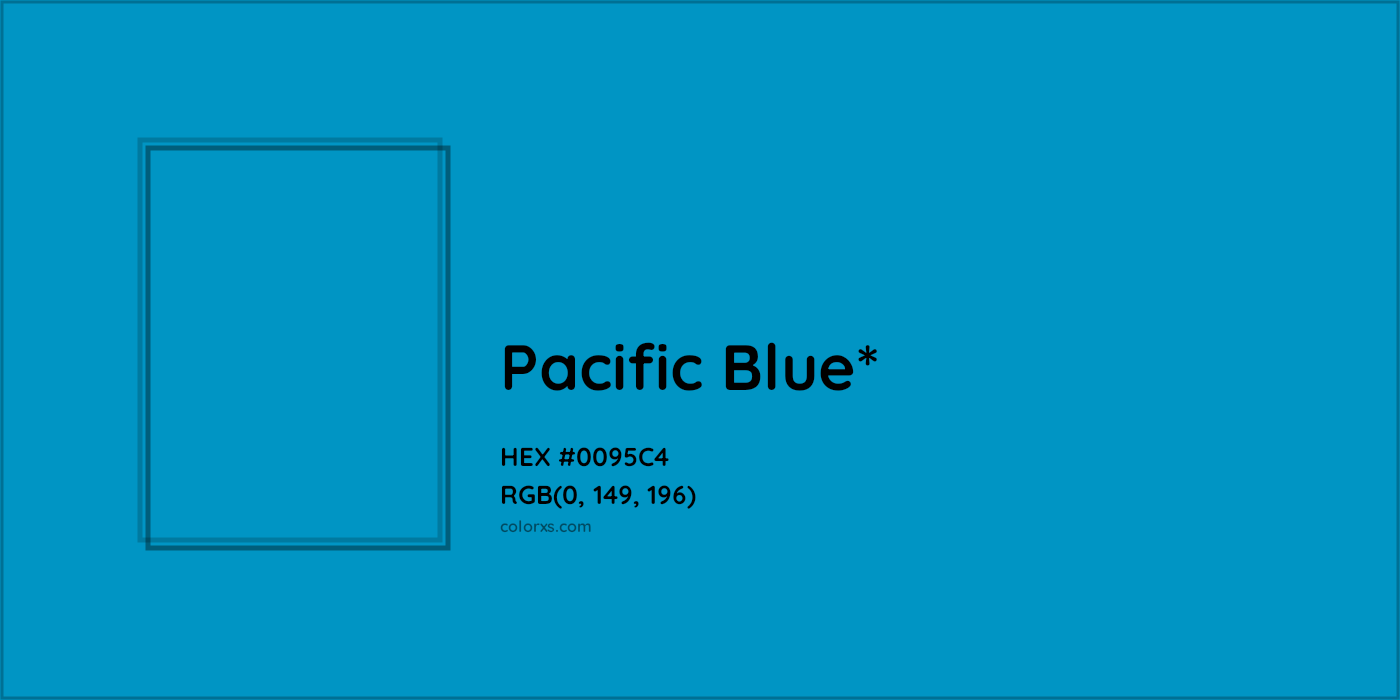HEX #0095C4 Color Name, Color Code, Palettes, Similar Paints, Images