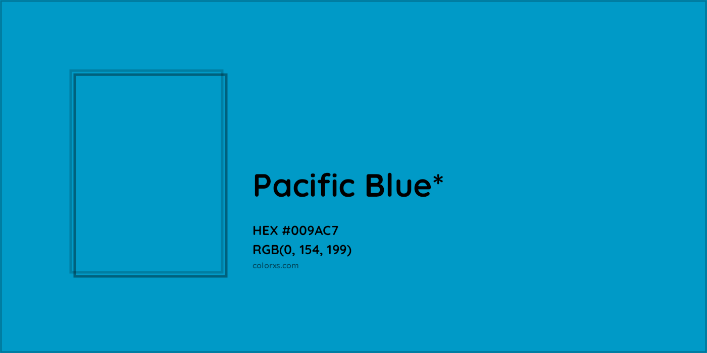 HEX #009AC7 Color Name, Color Code, Palettes, Similar Paints, Images