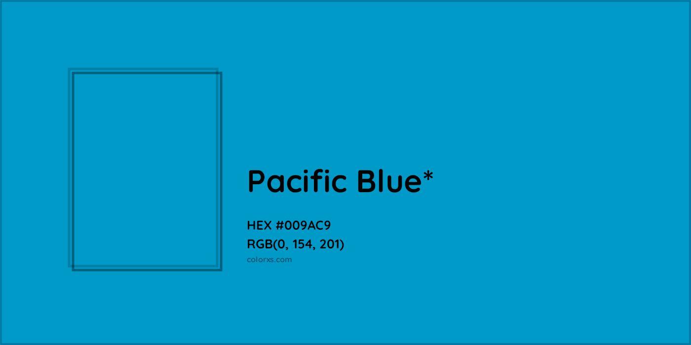 HEX #009AC9 Color Name, Color Code, Palettes, Similar Paints, Images