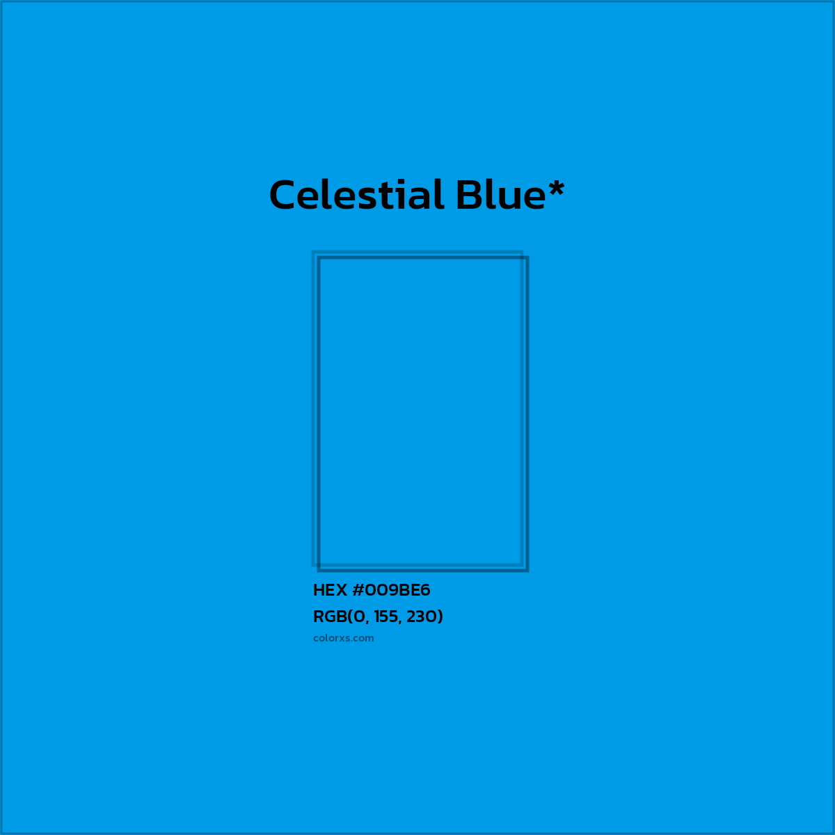 HEX #009BE6 Color Name, Color Code, Palettes, Similar Paints, Images