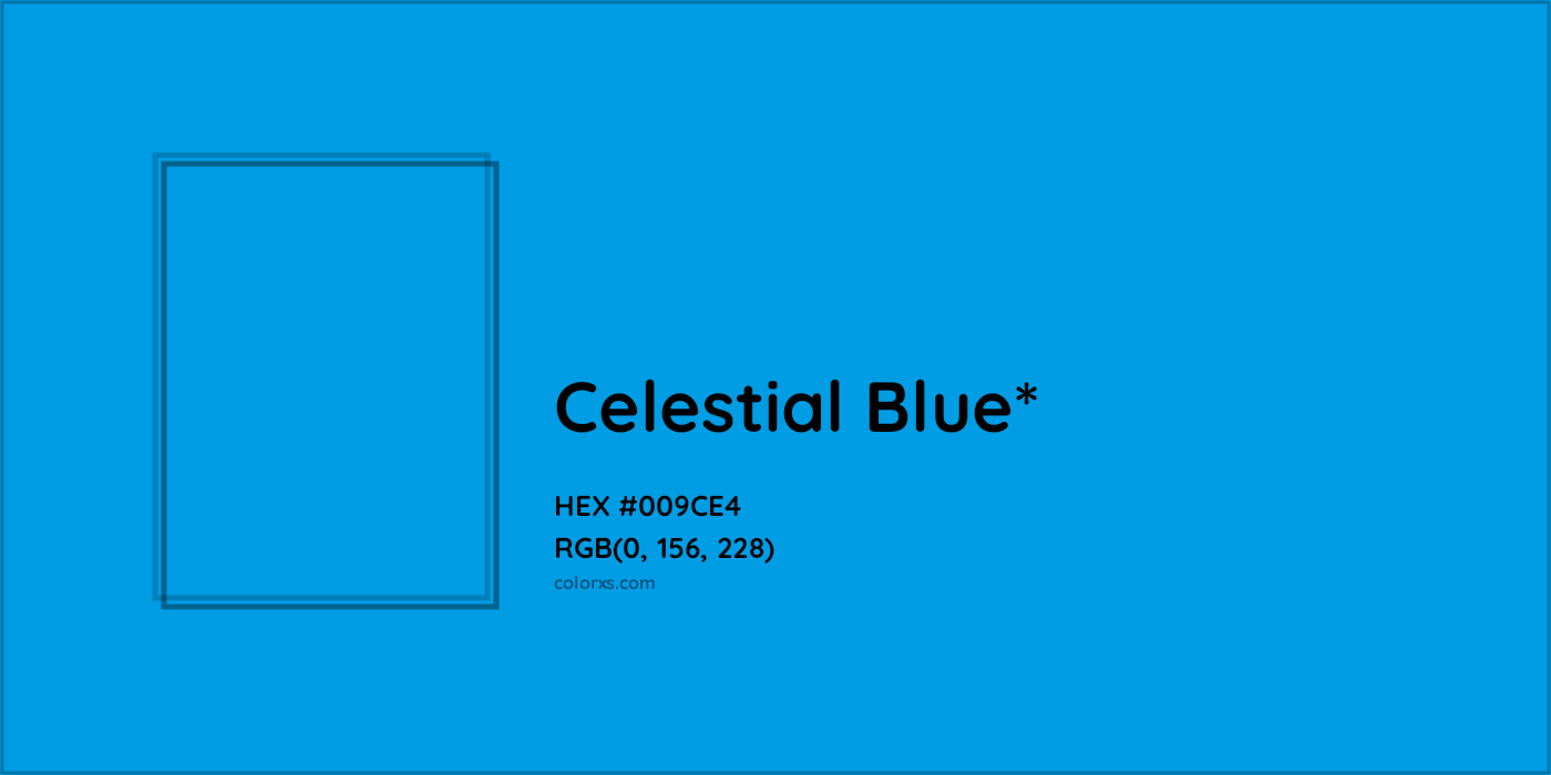 HEX #009CE4 Color Name, Color Code, Palettes, Similar Paints, Images