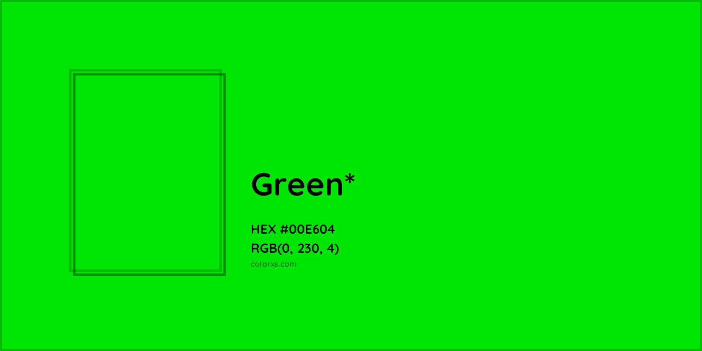 HEX #00E604 Color Name, Color Code, Palettes, Similar Paints, Images