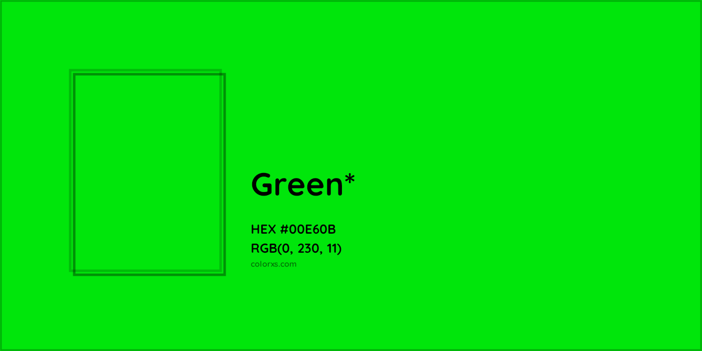 HEX #00E60B Color Name, Color Code, Palettes, Similar Paints, Images