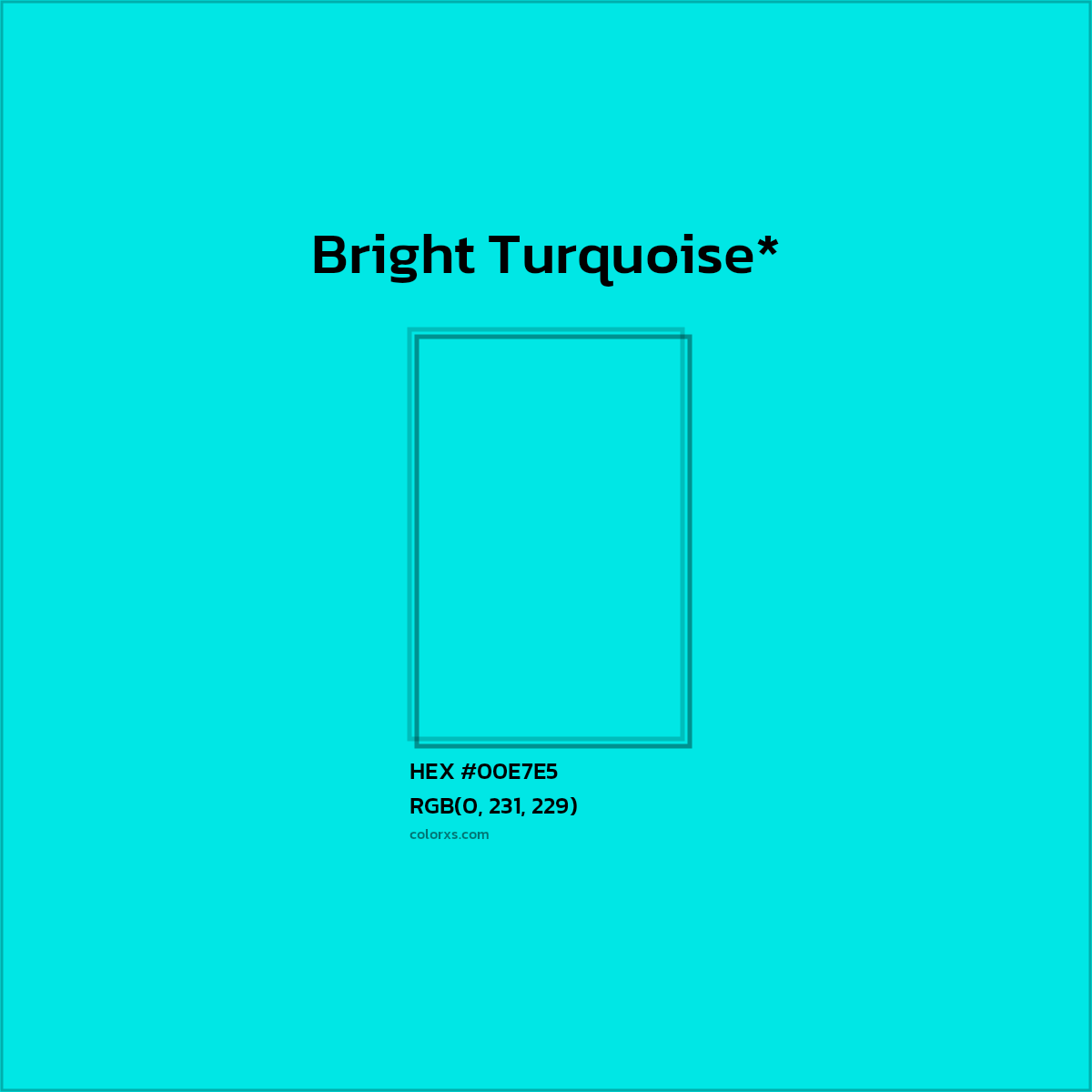 HEX #00E7E5 Color Name, Color Code, Palettes, Similar Paints, Images