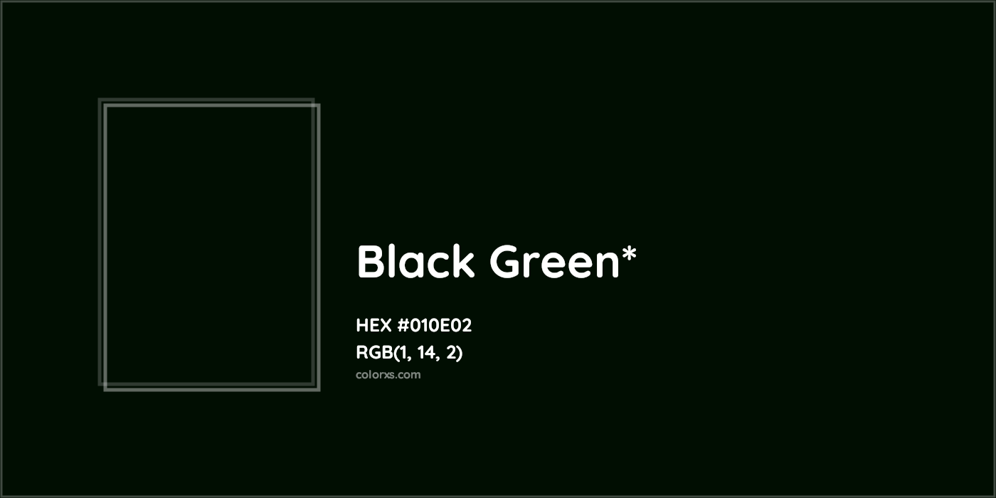HEX #010E02 Color Name, Color Code, Palettes, Similar Paints, Images