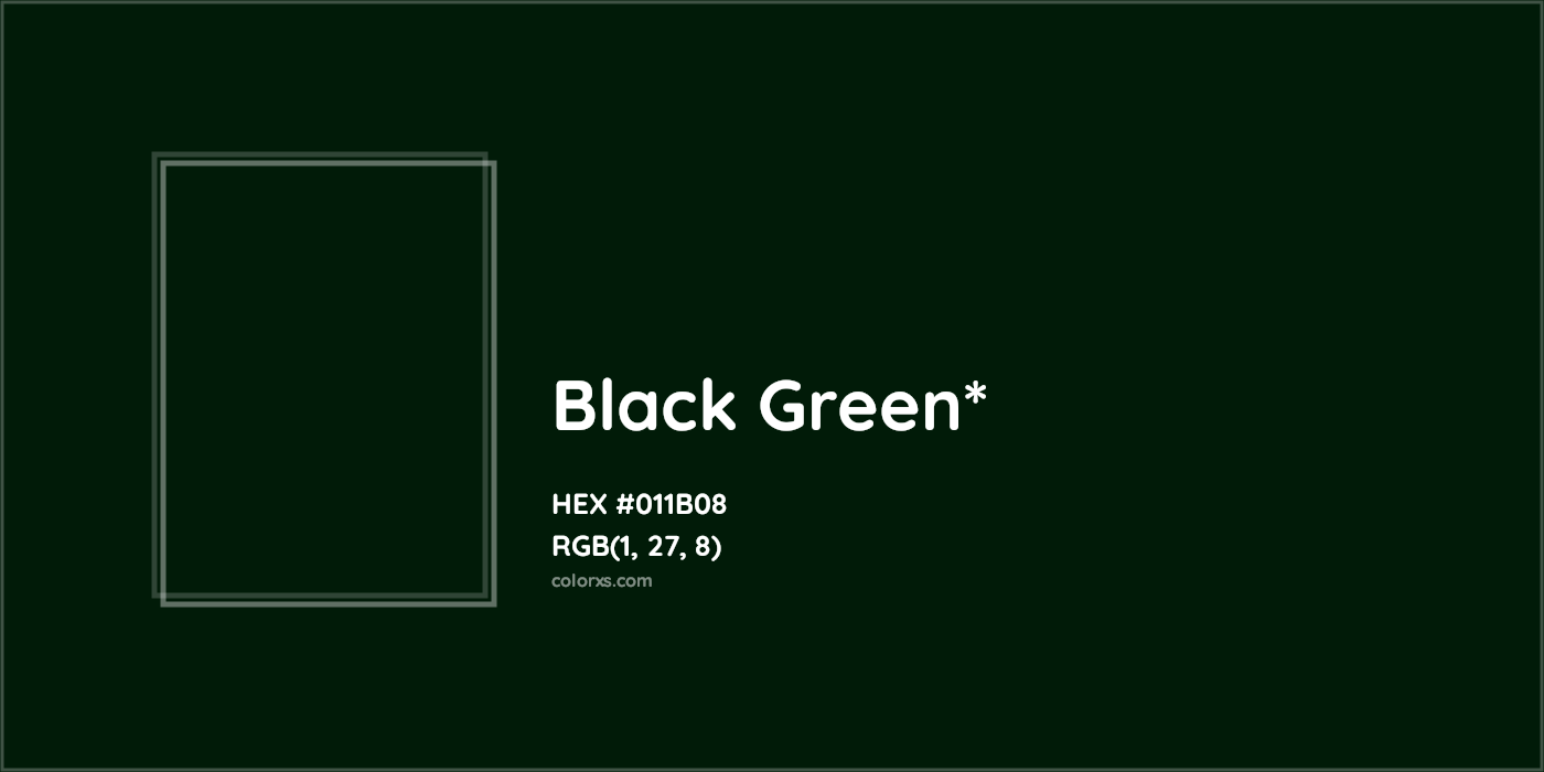HEX #011B08 Color Name, Color Code, Palettes, Similar Paints, Images