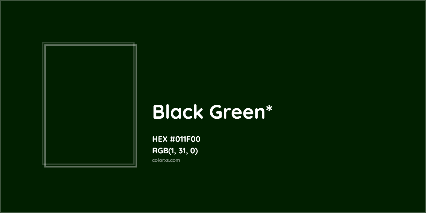 HEX #011F00 Color Name, Color Code, Palettes, Similar Paints, Images