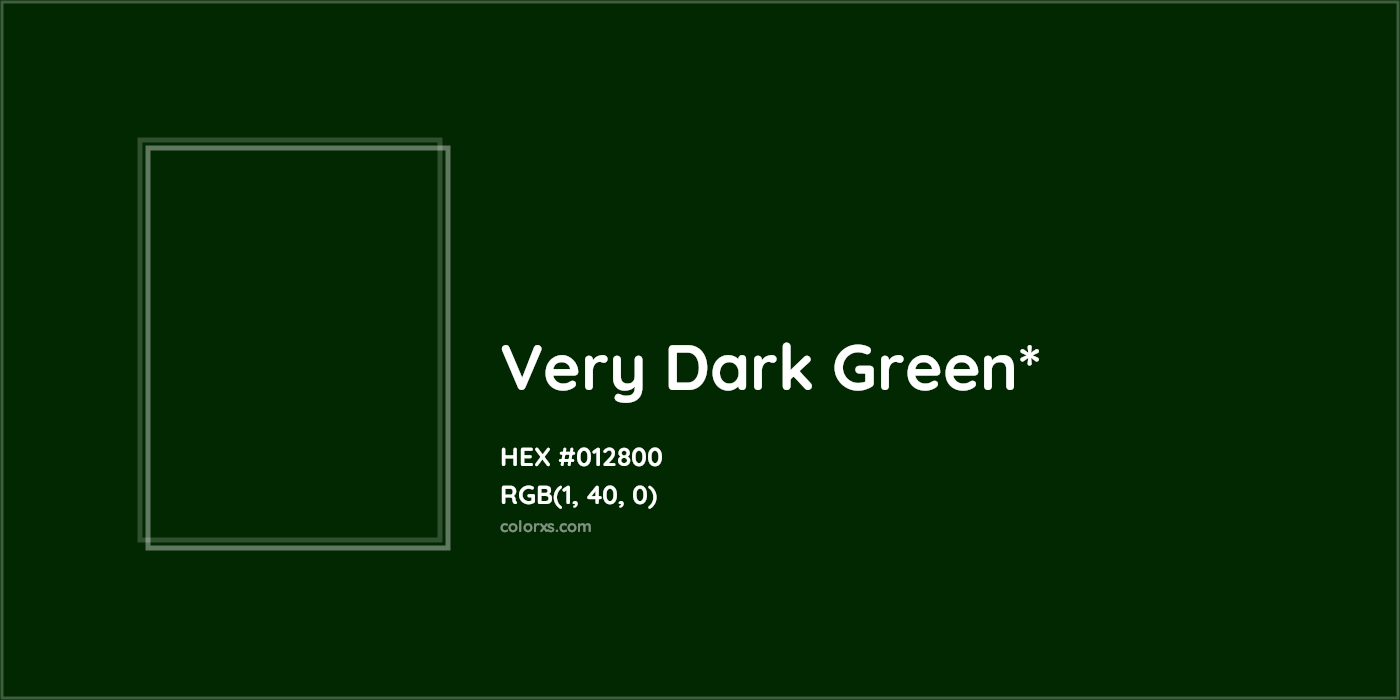 HEX #012800 Color Name, Color Code, Palettes, Similar Paints, Images