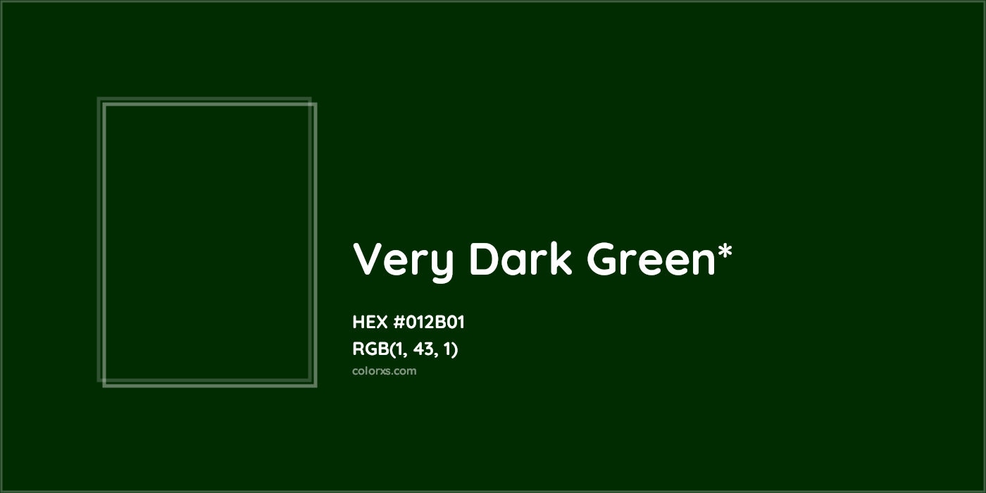 HEX #012B01 Color Name, Color Code, Palettes, Similar Paints, Images