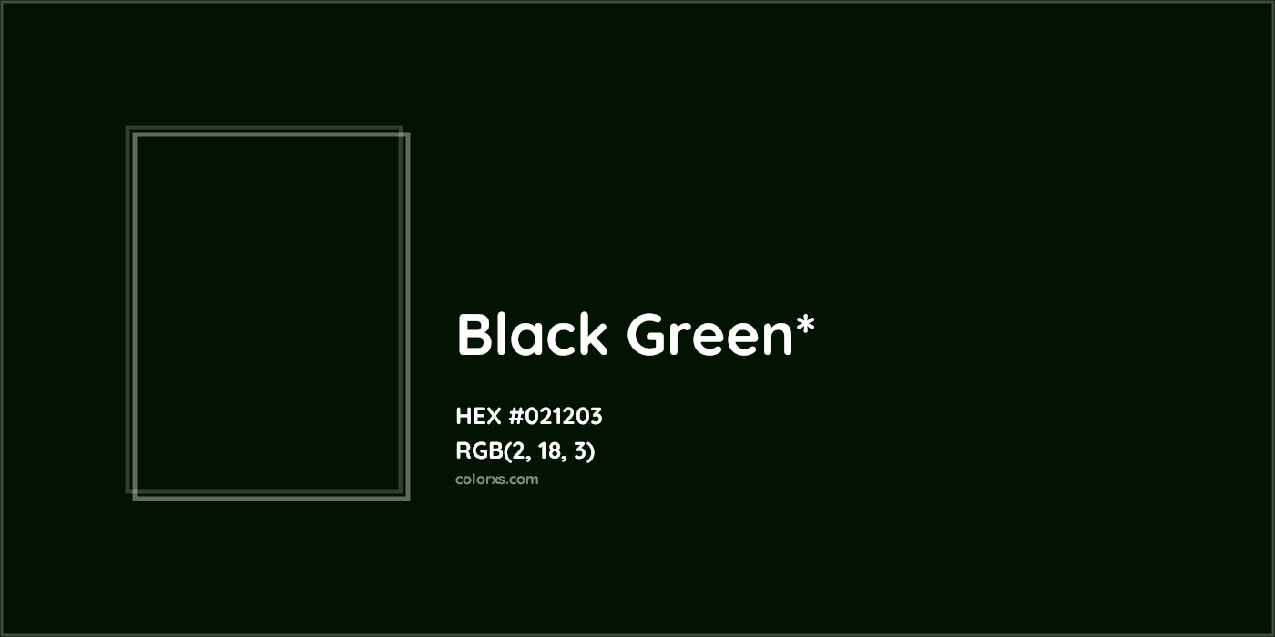 HEX #021203 Color Name, Color Code, Palettes, Similar Paints, Images