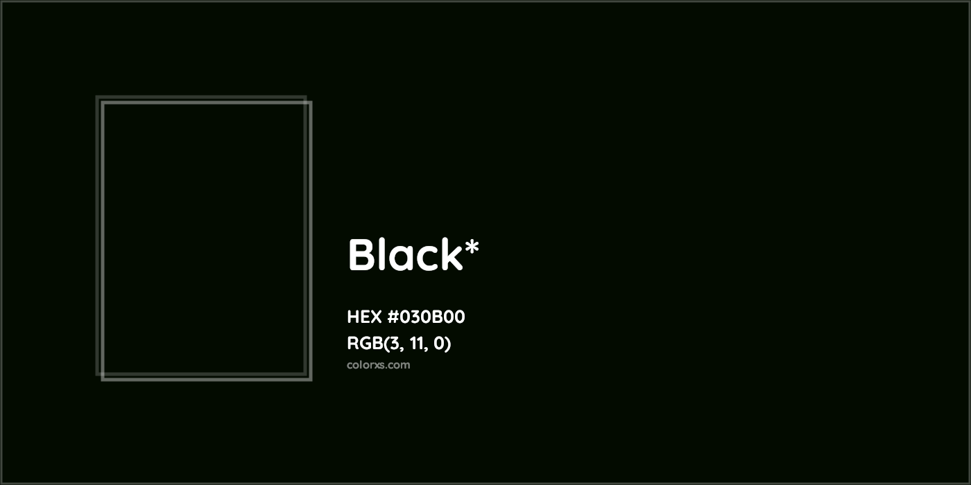 HEX #030B00 Color Name, Color Code, Palettes, Similar Paints, Images