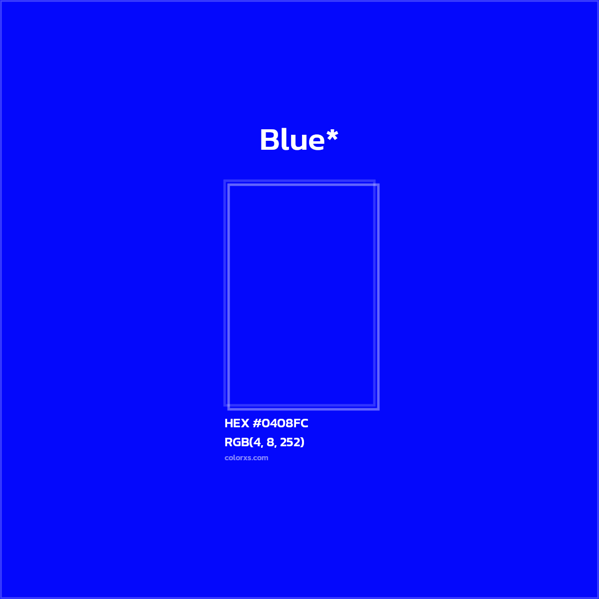HEX #0408FC Color Name, Color Code, Palettes, Similar Paints, Images