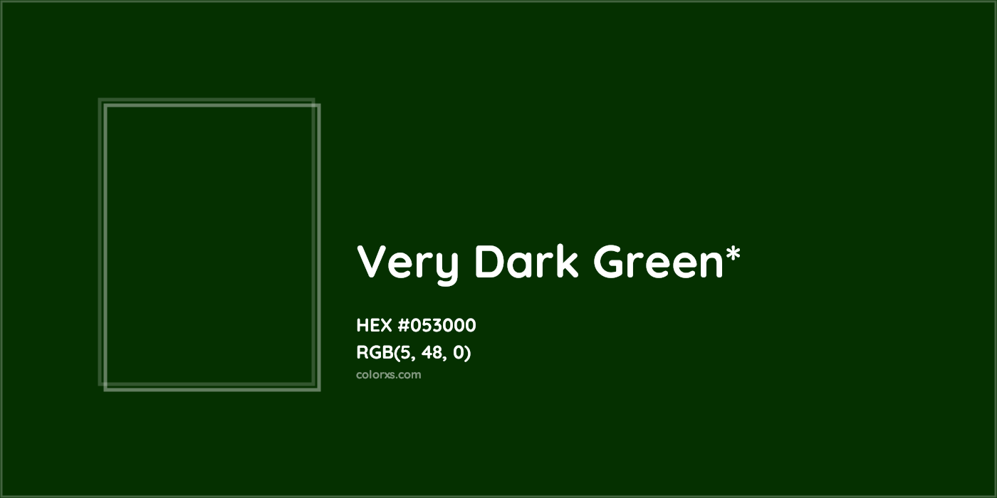 HEX #053000 Color Name, Color Code, Palettes, Similar Paints, Images