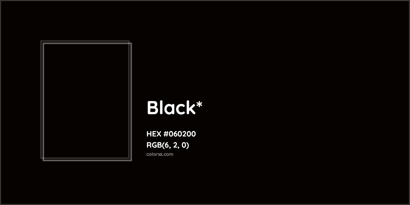 HEX #060200 Color Name, Color Code, Palettes, Similar Paints, Images