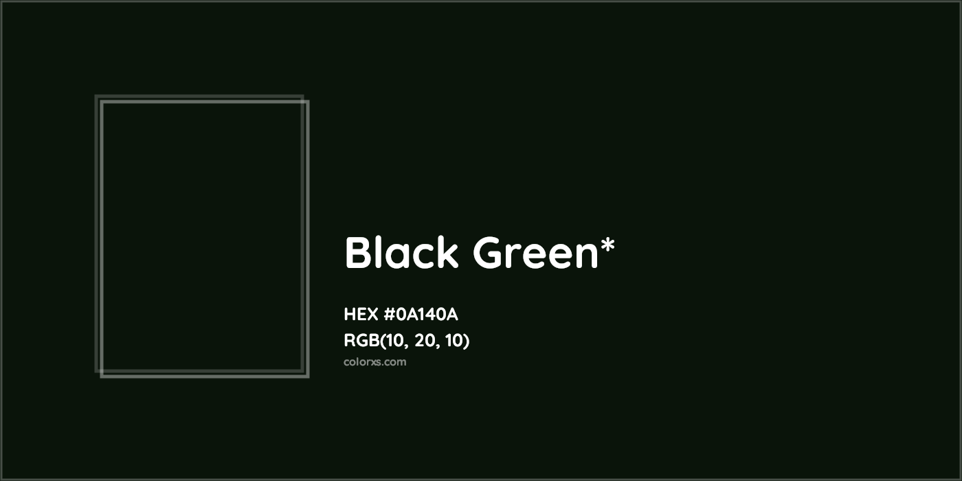HEX #0A140A Color Name, Color Code, Palettes, Similar Paints, Images