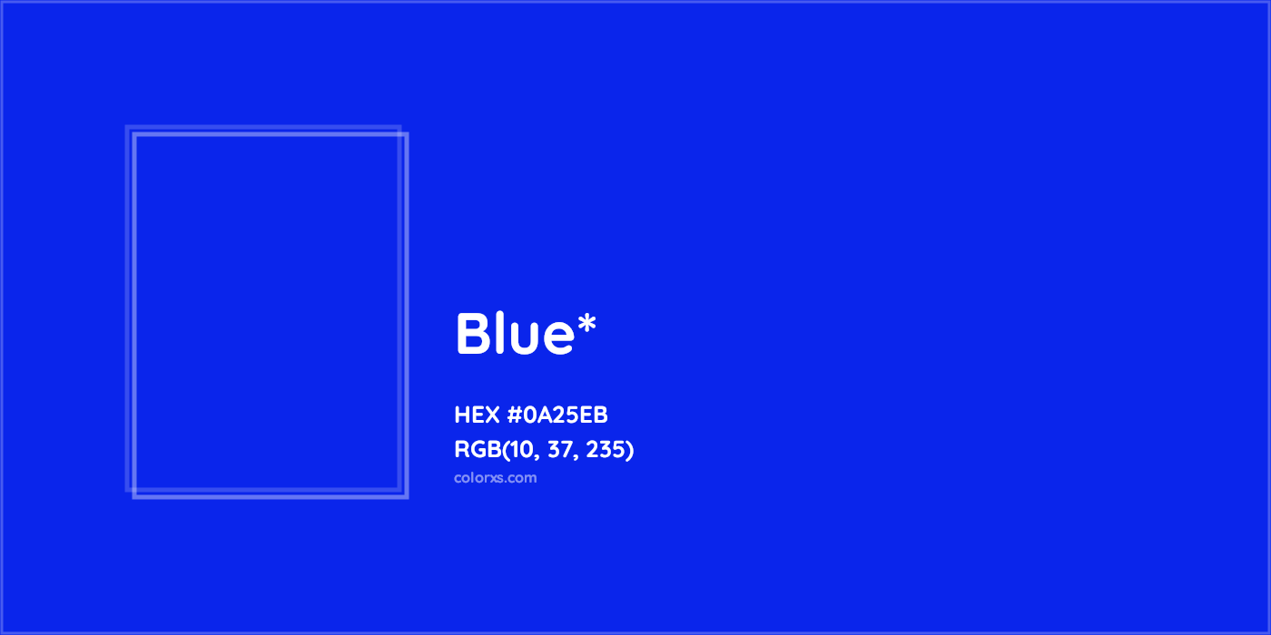 HEX #0A25EB Color Name, Color Code, Palettes, Similar Paints, Images
