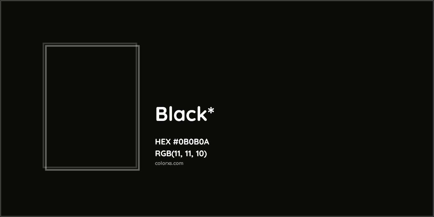 HEX #0B0B0A Color Name, Color Code, Palettes, Similar Paints, Images