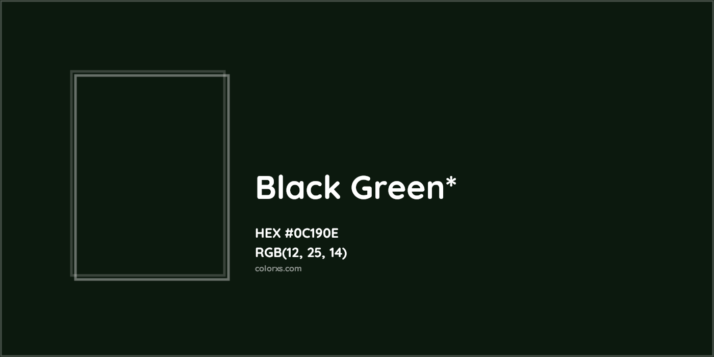 HEX #0C190E Color Name, Color Code, Palettes, Similar Paints, Images